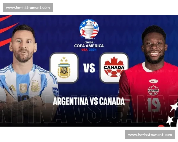 加拿大与阿根廷足球对决分析：双方实力对比及比赛前瞻