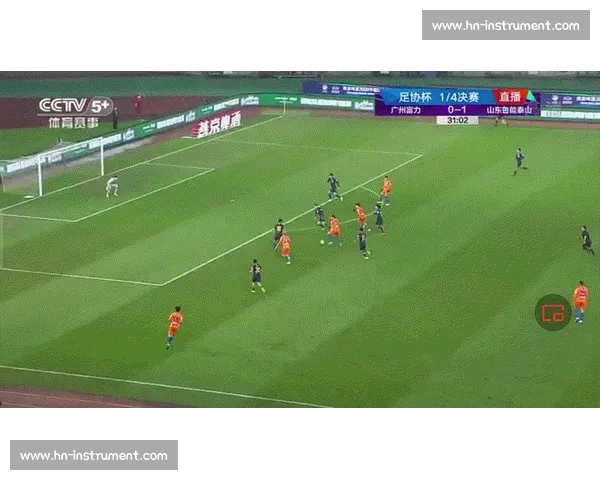 山东鲁能主场迎战广州富力争夺联赛关键三分焦点对决全面解析